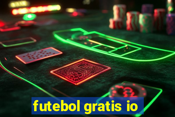 futebol gratis io